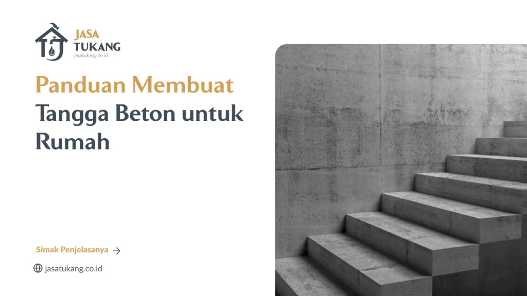 Panduan Membuat Tangga Beton untuk Rumah