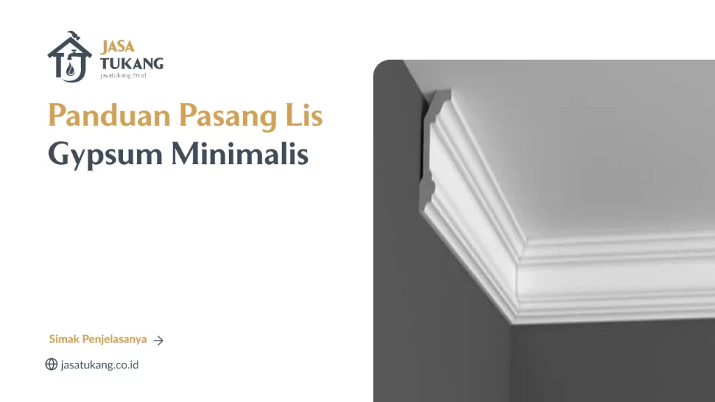 Panduan Pasang Lis Gypsum Minimalis