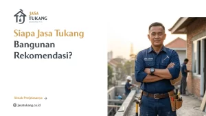 Siapa Jasa Tukang Bangunan Rekomendasi
