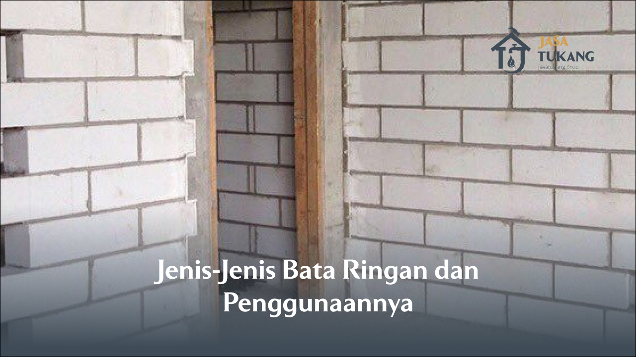 jenis_jenis_bata_ringan_dan_penggunaannya