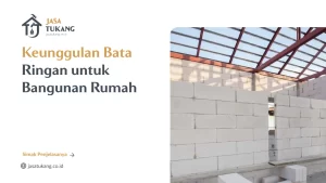 keunggulan_bata_ringan_untuk_bangunan_rumah
