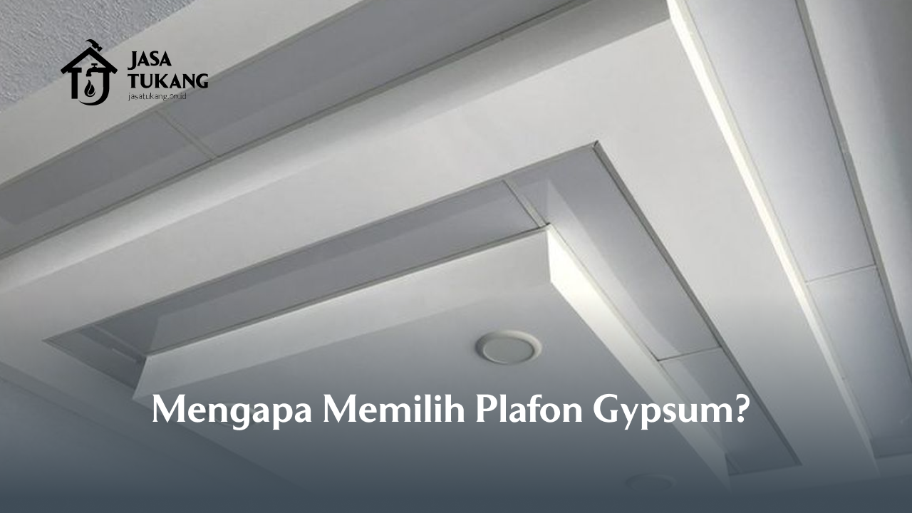 mengapa_memilih_plafon_gypsum_