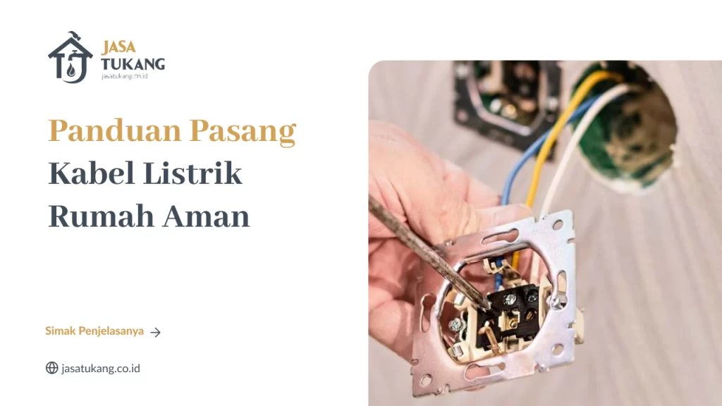 panduan_pasang_kabel_listrik_rumah_aman