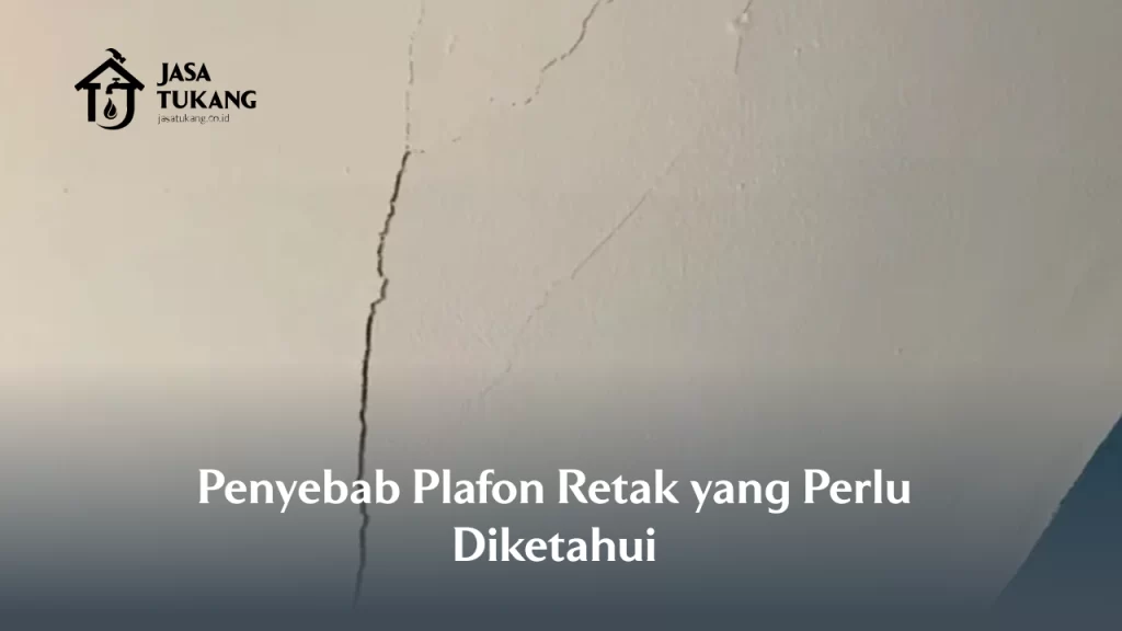 penyebab_plafon_retak_yang_perlu_diketahui