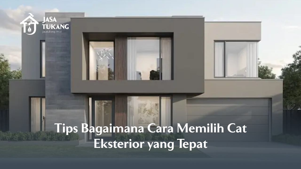 Tips Bagaimana Cara Memilih Cat Eksterior yang Tepat