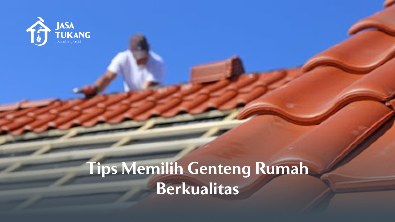 tips_memilih_genteng_rumah_berkualitas