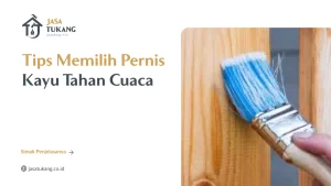 tips_memilih_pernis_kayu_tahan_cuaca