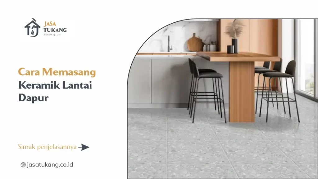 Cara Memasang Keramik Lantai Dapur