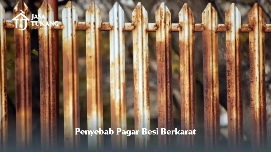 Penyebab Pagar Besi Berkarat