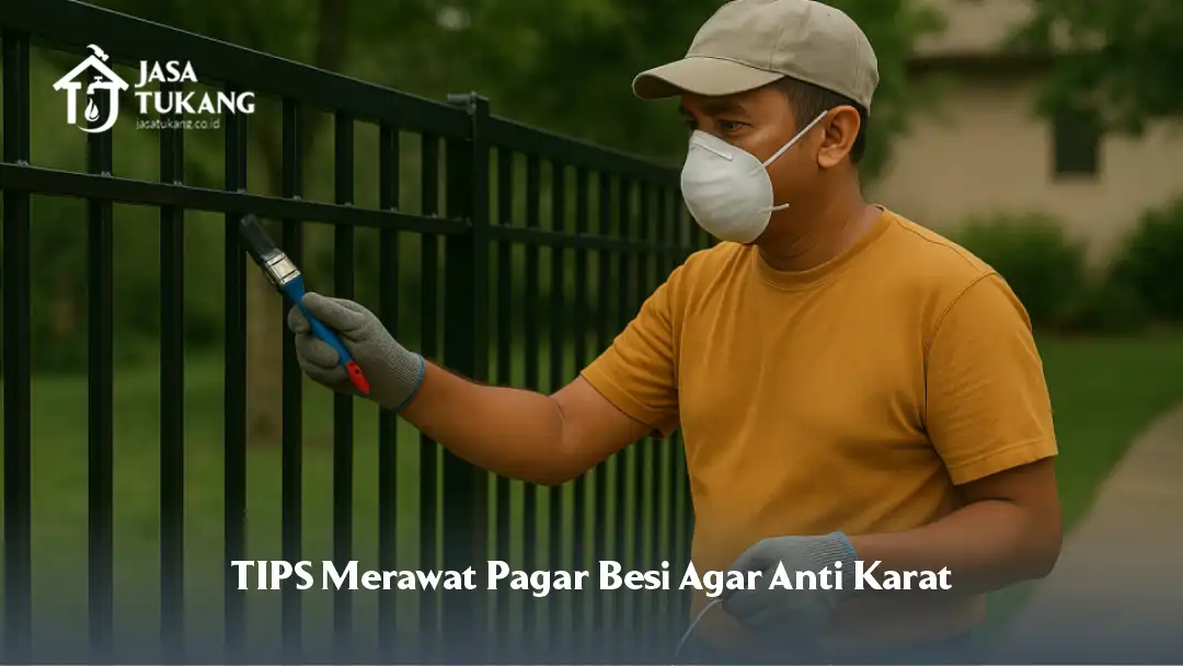 Tips Merawat Pagar Besi Agar Anti Karat