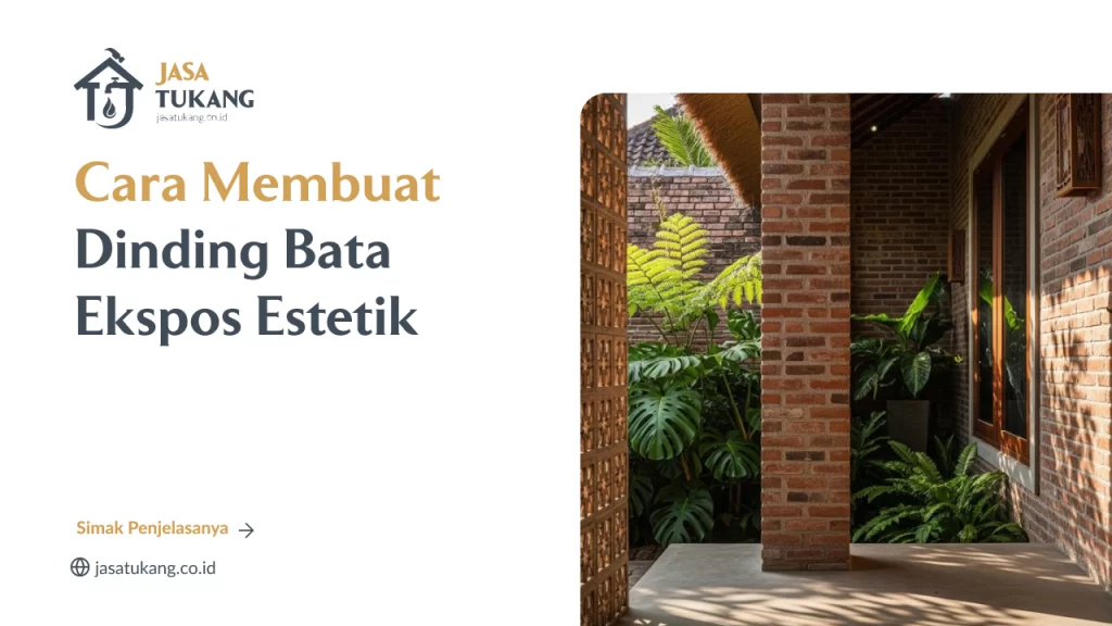 Cara Membuat Dinding Bata Ekspos Estetik