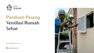 Panduan Pasang Ventilasi Rumah Sehat