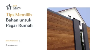 Tips Memilih Bahan untuk Pagar Rumah