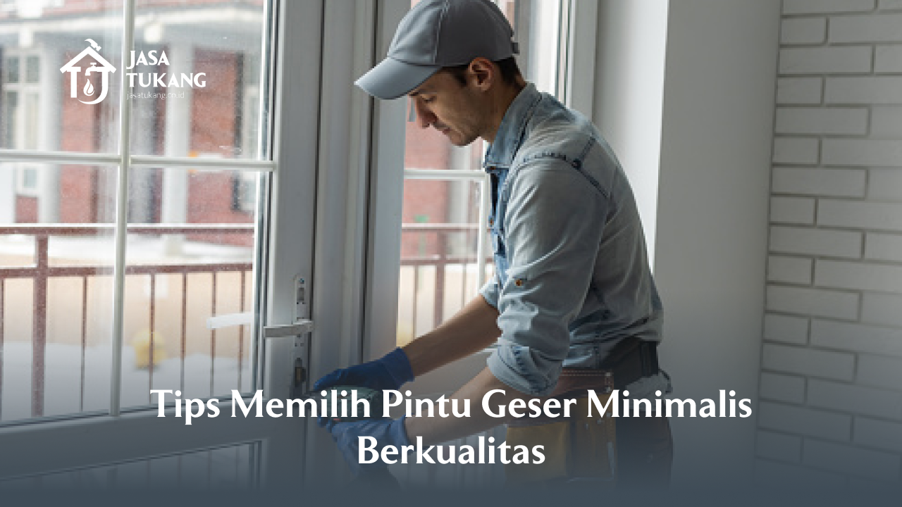 Tips Memilih Pintu Geser Minimalis Berkualitas