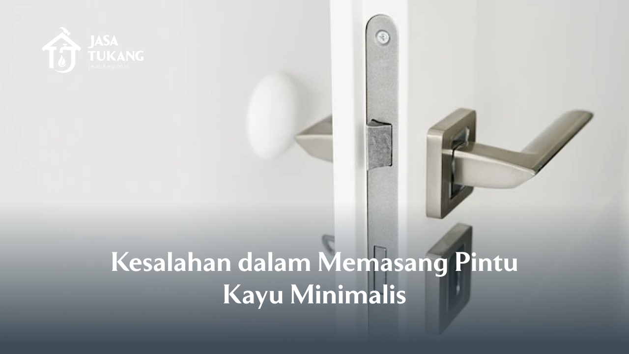 kesalahan_dalam_memasang_pintu_kayu_minimalis