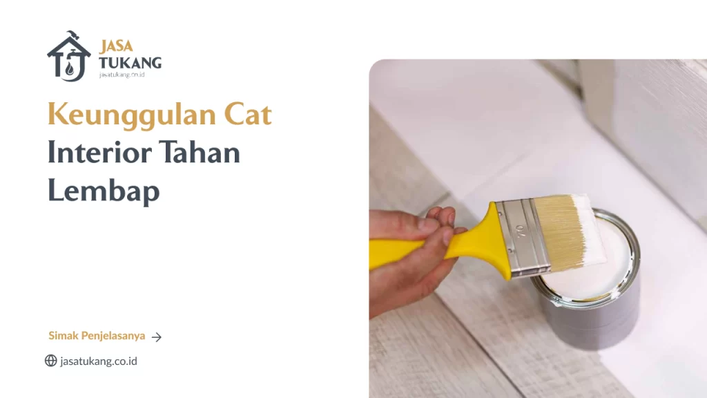 keunggulan_cat_interior_tahan_lembap