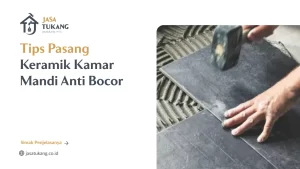 tips_pasang_keramik_kamar_mandi_anti_bocor