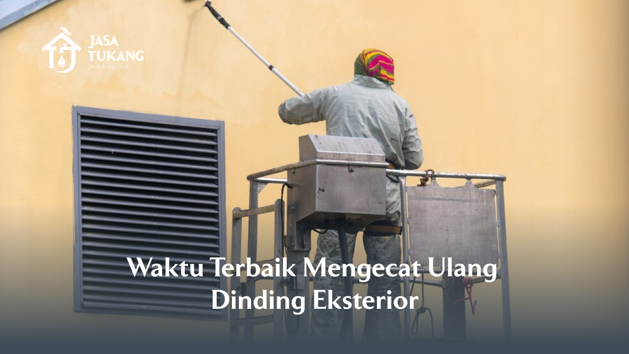 waktu_terbaik_mengecat_ulang_dinding_eksterior