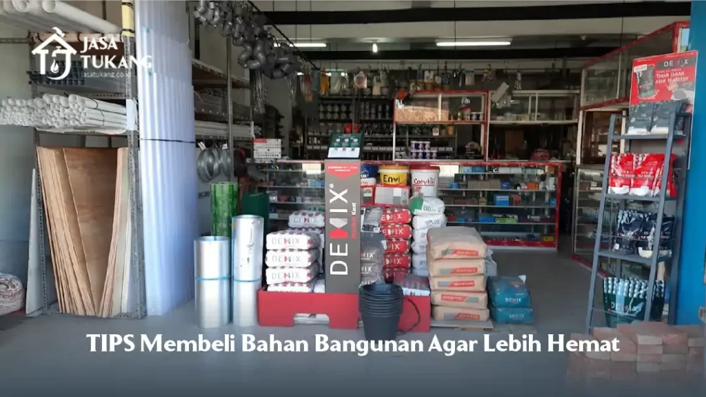 Tips Membeli Bahan Bangunan agar Lebih Hemat