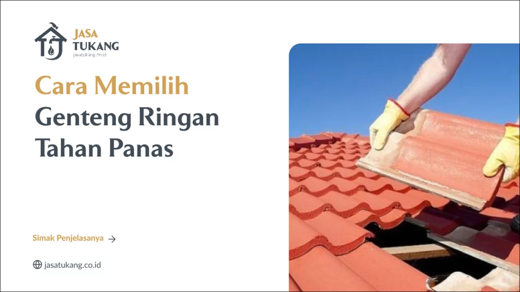 Cara Memilih Genteng Ringan Tahan Panas
