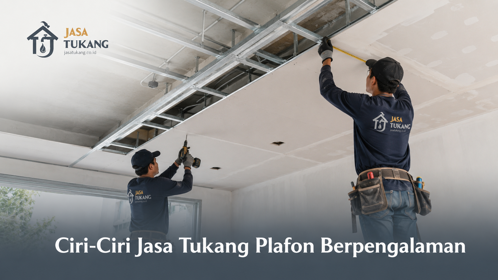 Ciri-Ciri Jasa Tukang Plafon Berpengalaman