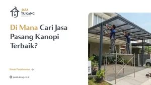 Di Mana Cari Jasa Pasang Kanopi Terbaik