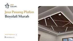 Jasa Pasang Plafon Boyolali Murah