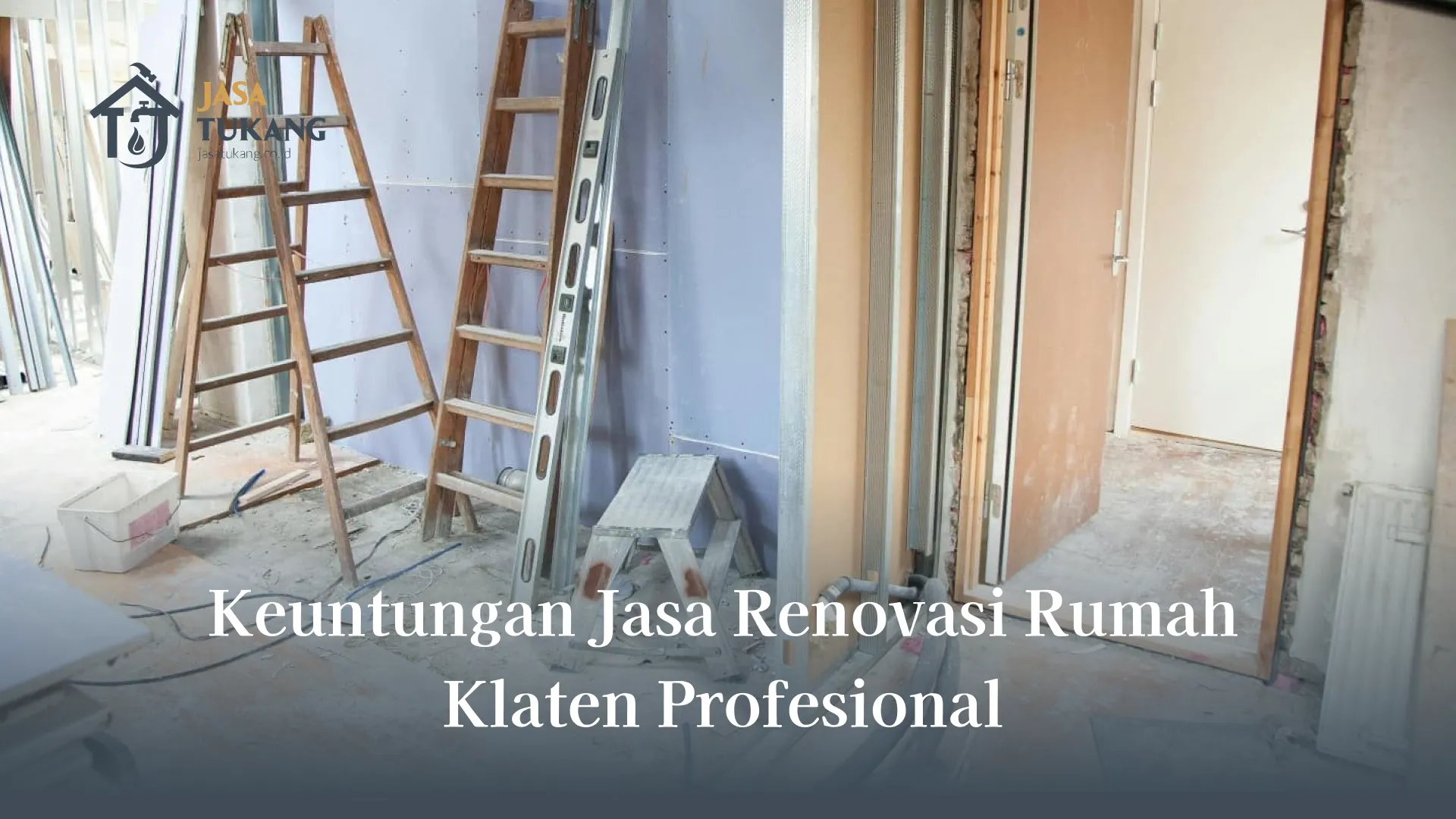 Keuntungan Jasa Renovasi Rumah Klaten Profesional