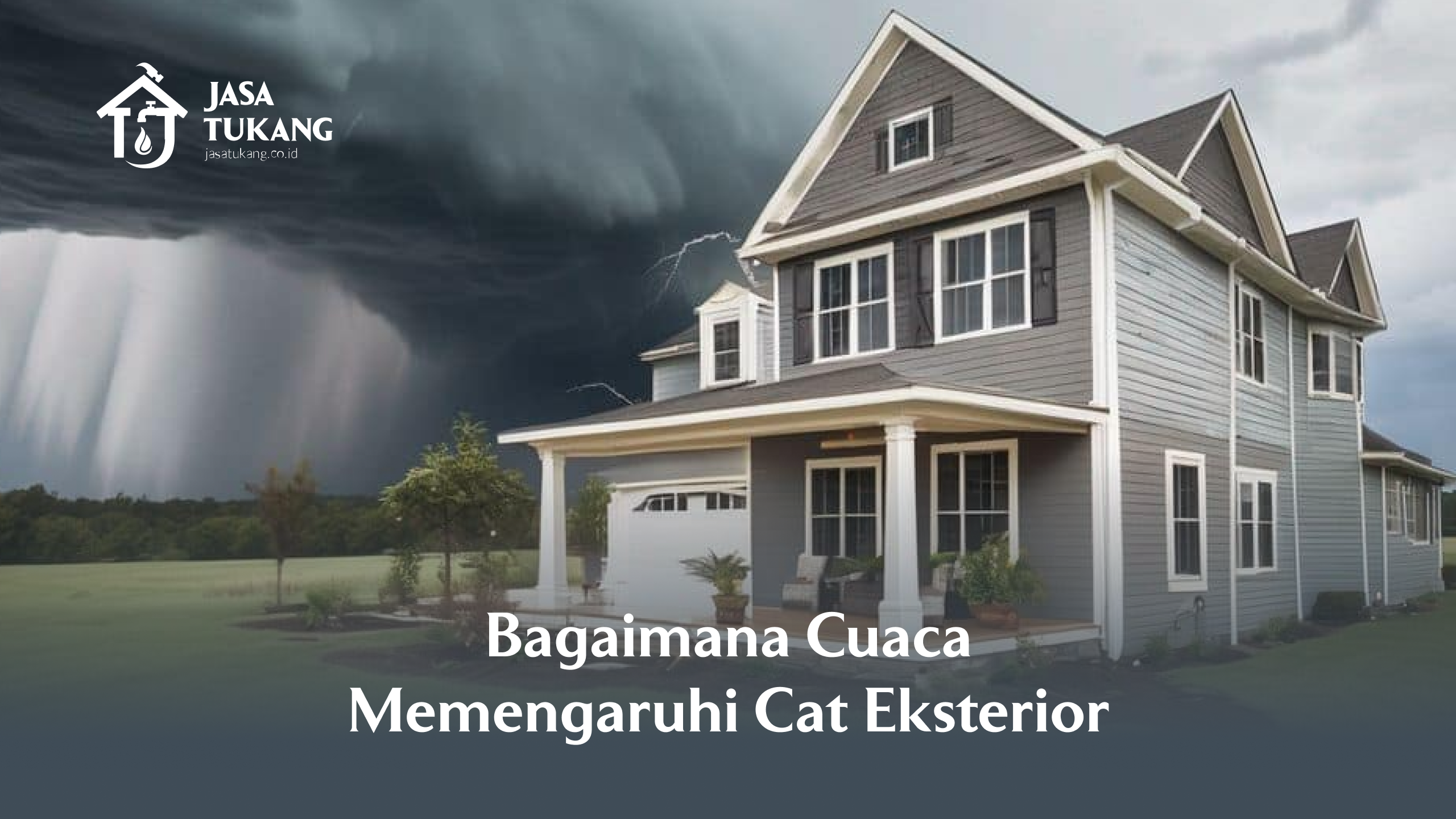 Bagaimana Cuaca Memengaruhi Cat Eksterior