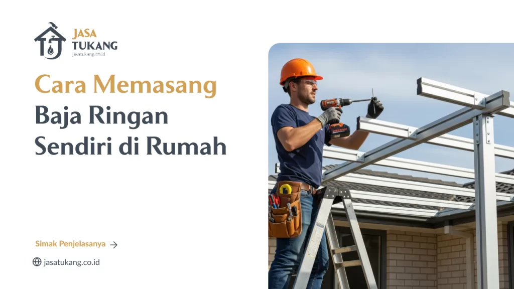 cara_memasang_baja_ringan_sendiri_di_rumah