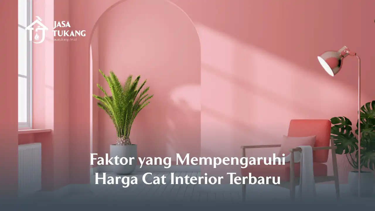 faktor_yang_mempengaruhi_harga_cat_interior_terbaru