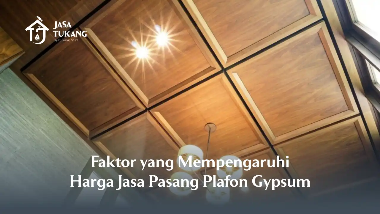 faktor_yang_mempengaruhi_harga_jasa_pasang_plafon_gypsum