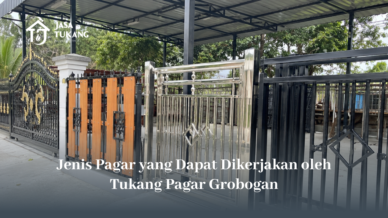 jenis_pagar_yang_dapat_dikerjakan_oleh_tukang_pagar_grobogan