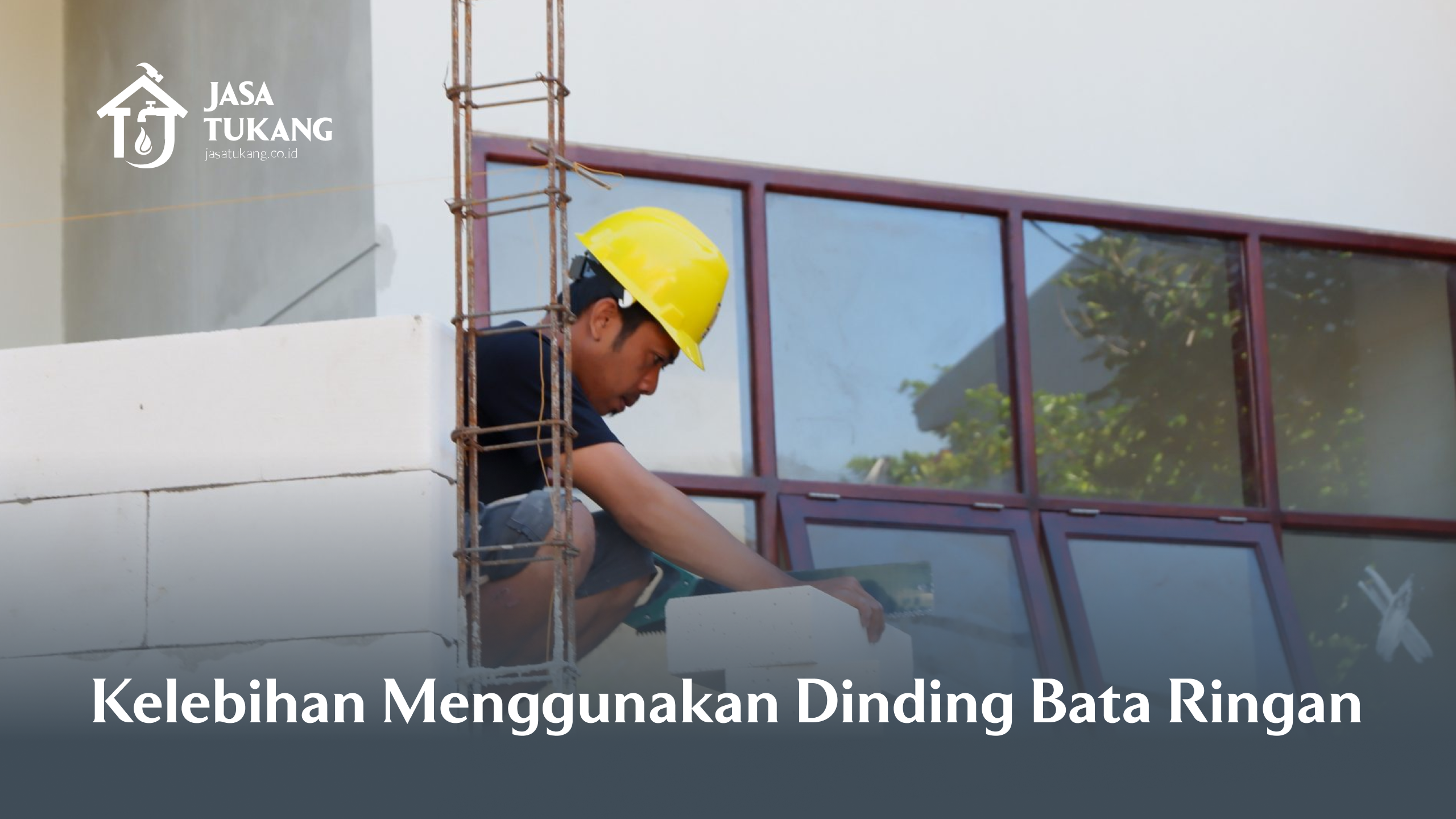 Kelebihan Menggunakan Dinding Bata Ringan