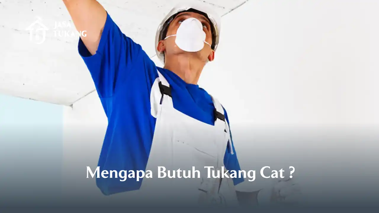 _mengapa_butuh_tukang_cat_