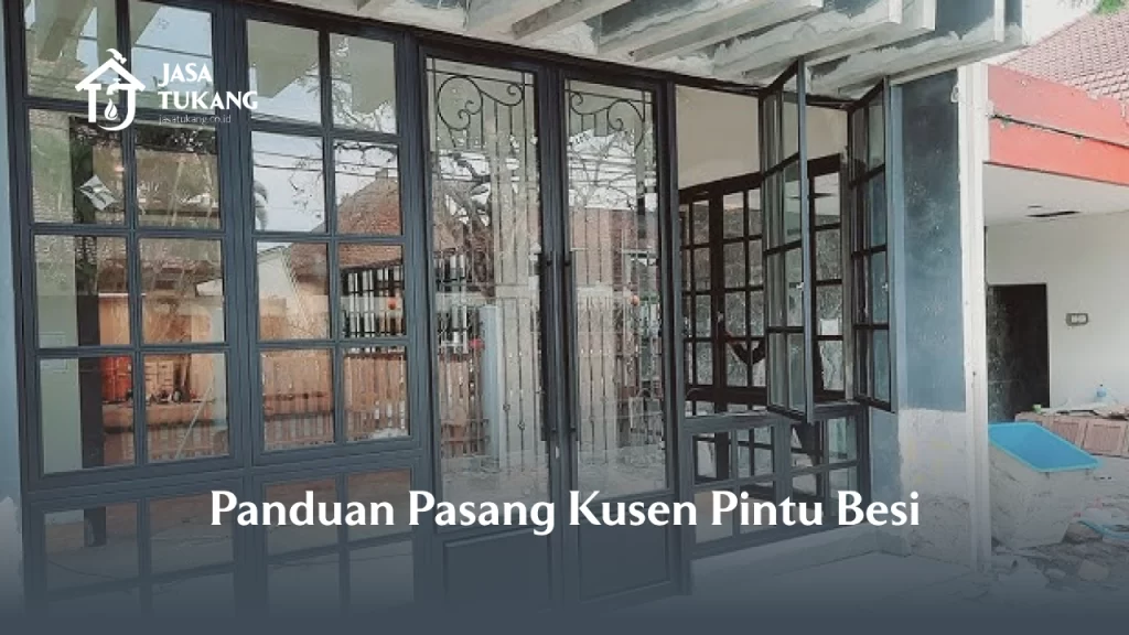 Panduan Pasang Kusen Pintu Besi