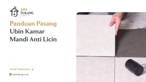 panduan_pasang_ubin_kamar_mandi_anti_licin