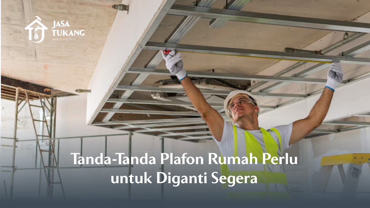 tanda_tanda_plafon_rumah_perlu_untuk_diganti_segera