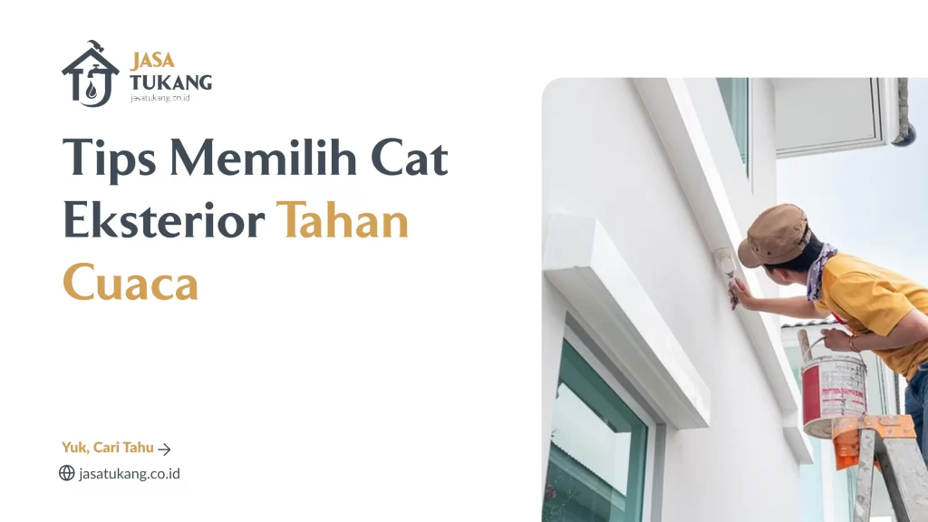 Tips Memilih Cat Eksterior Tahan Cuaca
