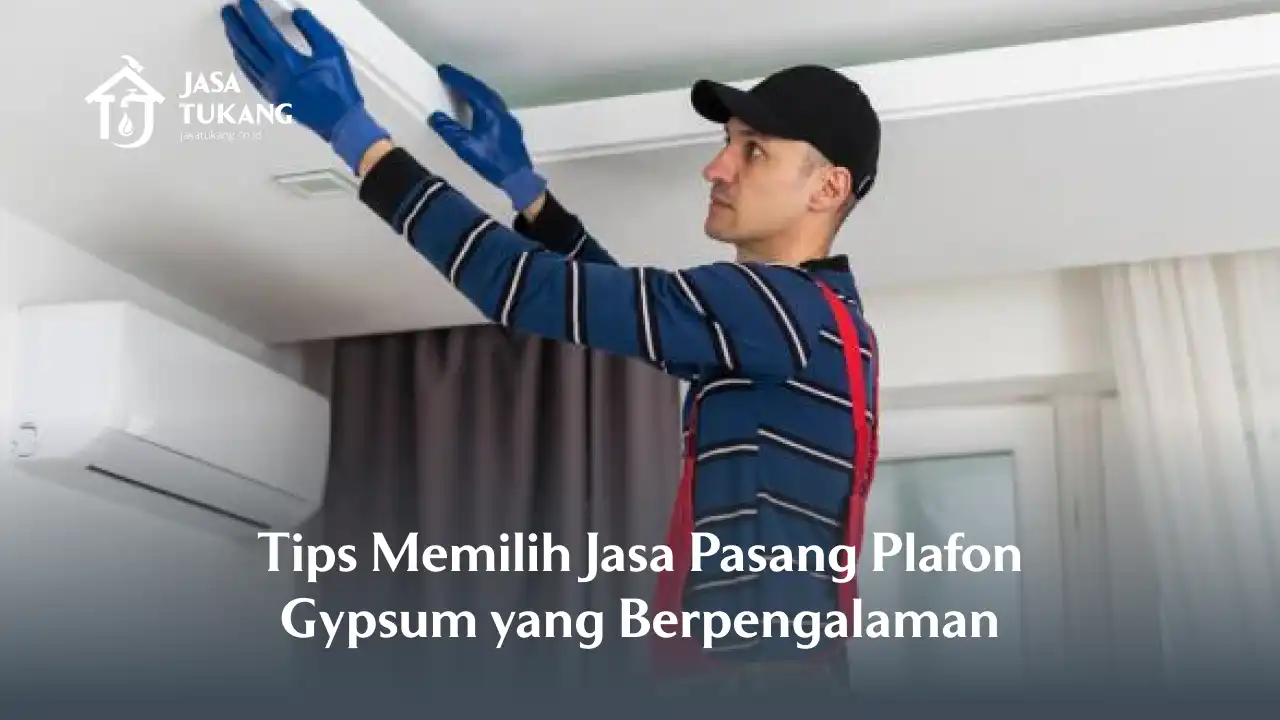 tips_memilih_jasa_pasang_plafon_gypsum_yang_berpengalaman