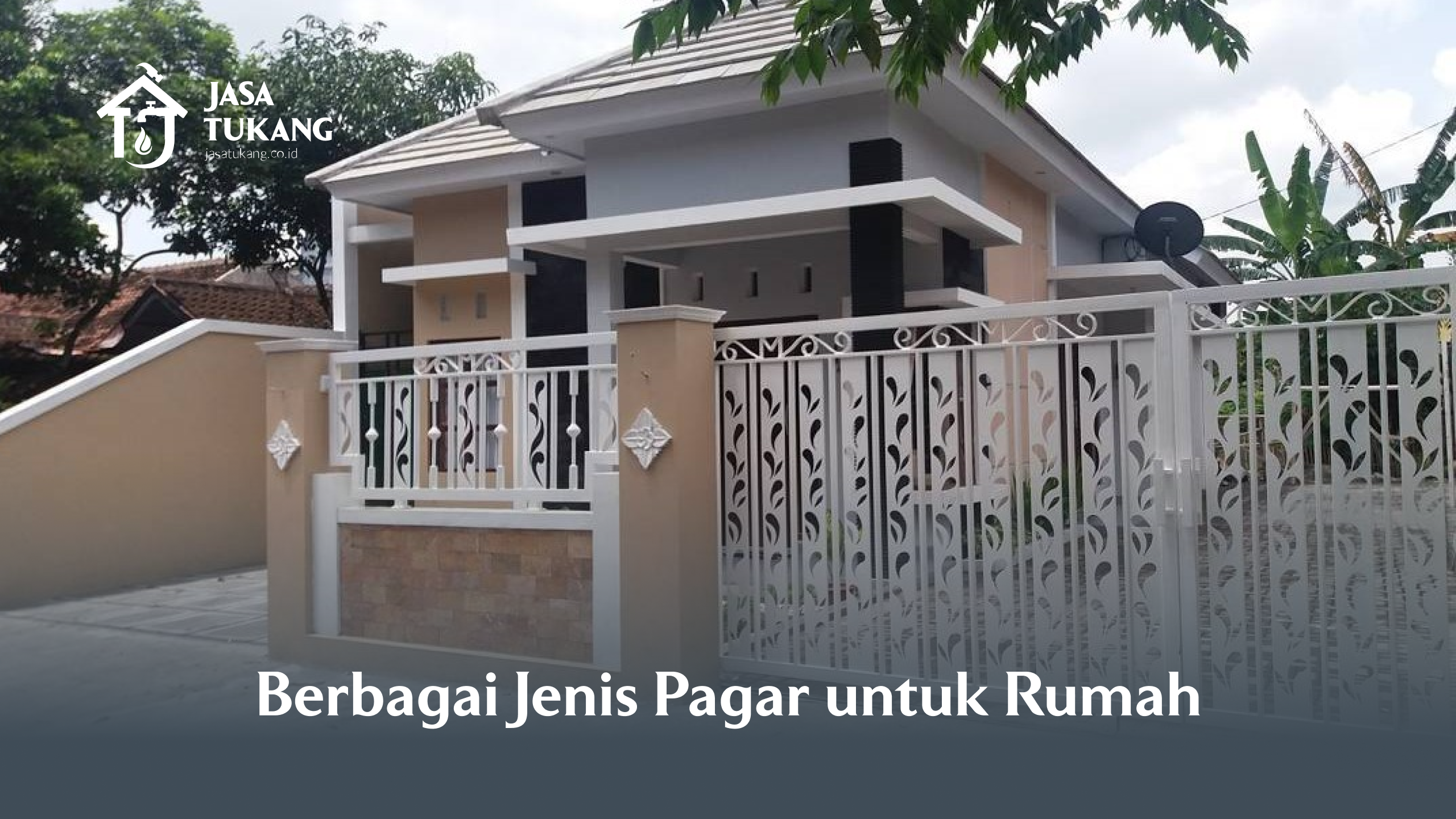 Berbagai Jenis Pagar untuk Rumah