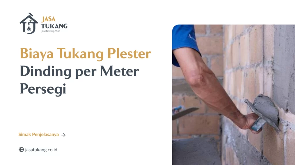 Biaya Tukang Plester Dinding per Meter Persegi