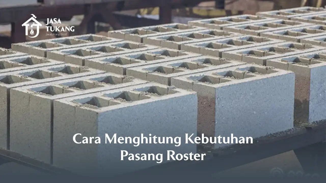 Cara Menghitung Kebutuhan Pasang Roster