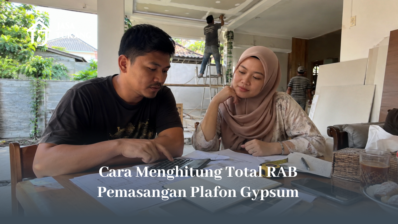 Cara Menghitung Total RAB Pemasangan Plafon Gypsum