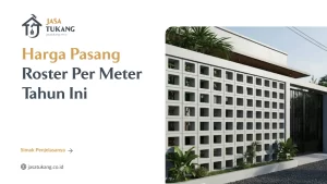 Harga Pasang Roster Per Meter Tahun Ini