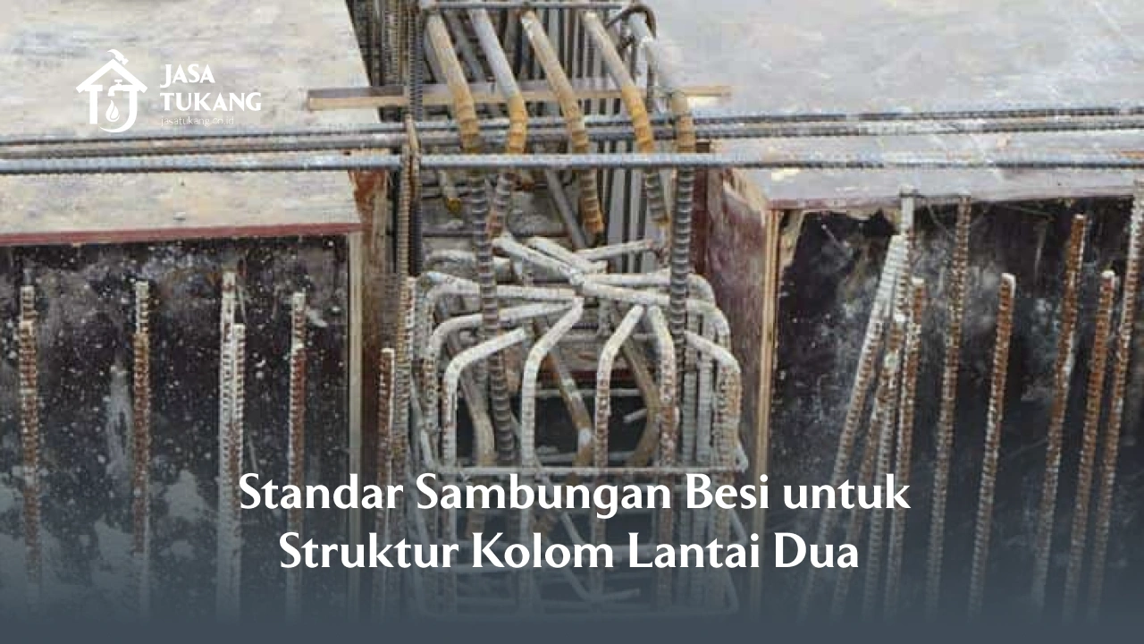 Standar Sambungan Besi untuk Struktur Kolom Lantai Dua