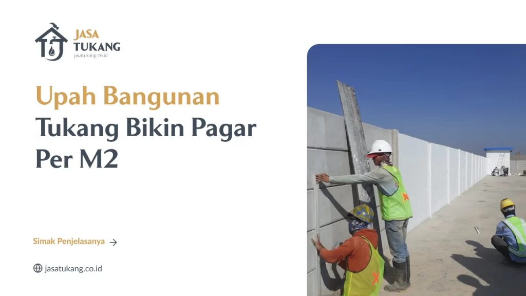 Upah Bangunan Tukang Bikin Pagar Per M2