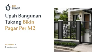 Upah Bangunan Tukang Bikin Pagar Per M2