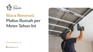 biaya_renovasi_plafon_rumah_per_meter_tahun_ini_1x