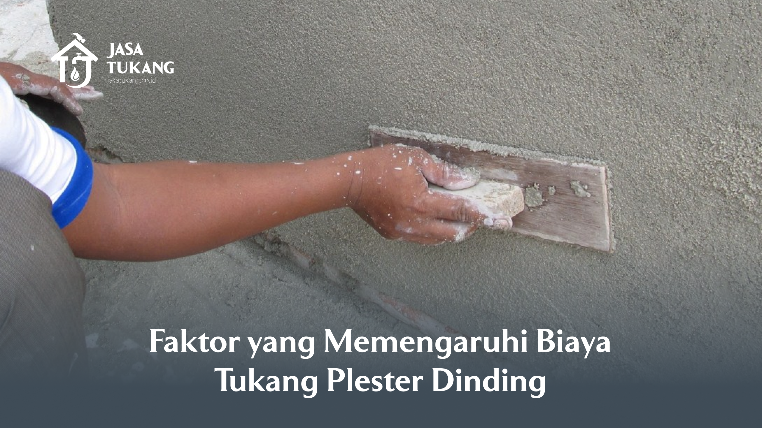 faktor_yang_memengaruhi_biaya_tukang_plester_dinding